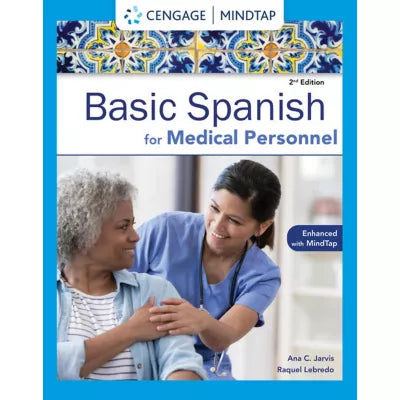 MindTap for Jarvis/Lebredo/Mena-Ayllon's Spanish for Medical Personnel Enhanced Edition: The Basic Spanish Series, 1 term Instant Access